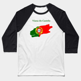 Viana do Castelo District, Portugal. Baseball T-Shirt